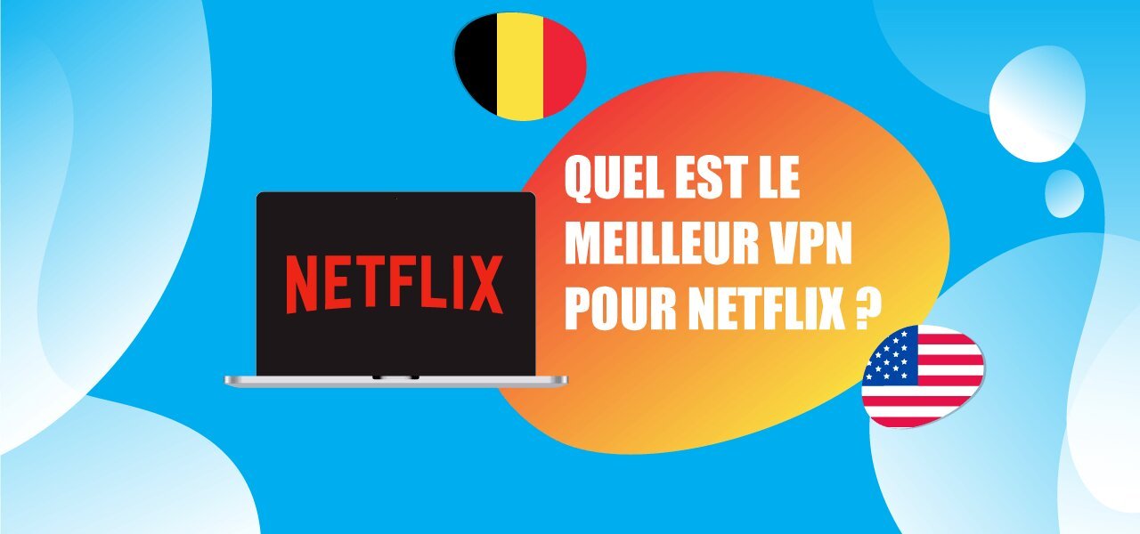 Meilleur VPN Netflix