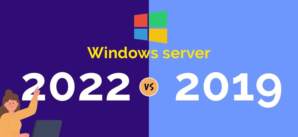 Windows Server 2022 vs Windows Server 2019 : Comparaison des fonctionnalités