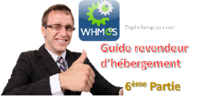 Tutoriel revendeur 6: Installez et configurez WHMCS