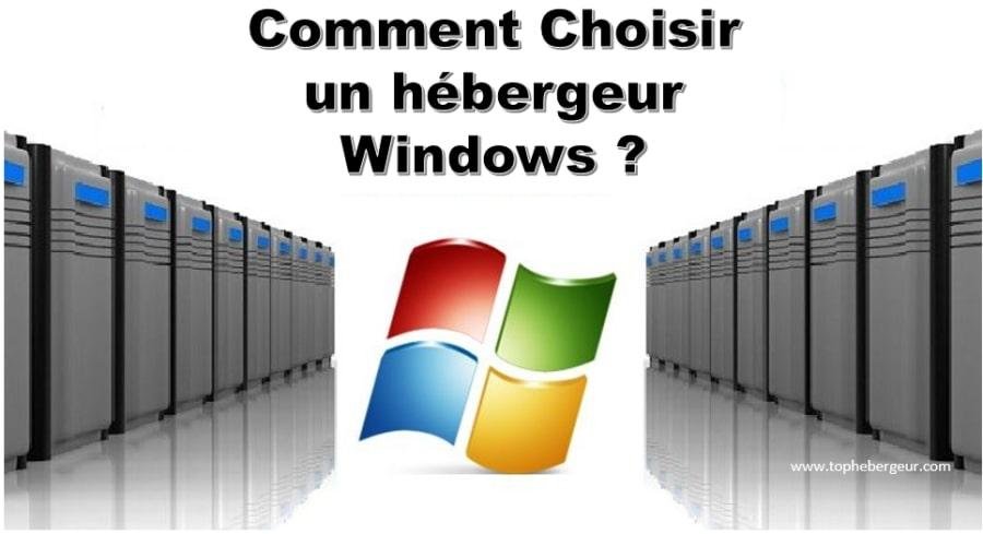Les critères à respecter pour choisir un hébergeur Windows